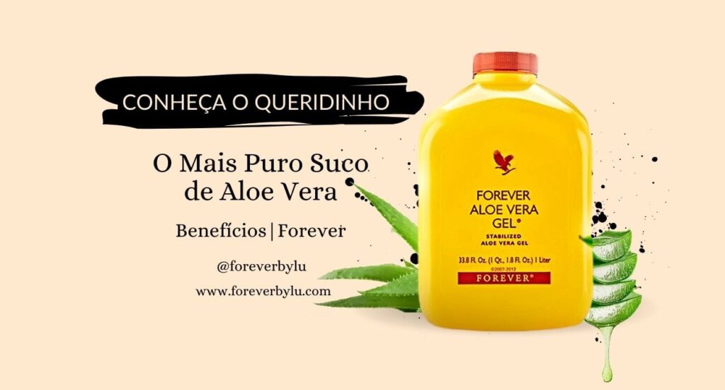 Suco Aloe Vera Puro | Forever Aloe Vera Gel  | Benefícios